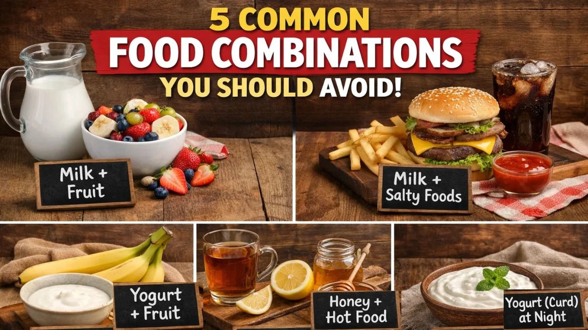 👉 5 Common Food Combinations You Should Avoid